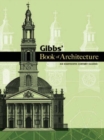 Image for Gibbs&#39; book of architecture  : an eighteenth-century classic