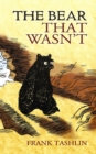 Image for The Bear That Wasn&#39;T