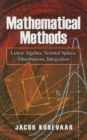 Image for Mathematical Methods : Linear Algebra, Normed Spaces, Distributions, Integration
