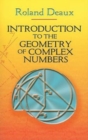 Image for Introduction to the Geometry of Complex Numbers