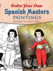 Image for Color Your Own Spanish Masters Paintings