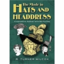 Image for The mode in hats and headdress  : a historical survey with 190 plates