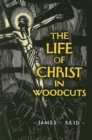Image for The Life of Christ in Woodcuts
