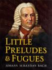 Image for Little Preludes and Fugues