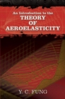 Image for An Introduction to the Theory of Aeroelasticity