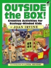 Image for Outside the box!  : creative activities for ecology-minded kids
