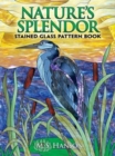 Image for Nature&#39;S Splendor Stained Glass Pattern Book