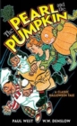 Image for The pearl and the pumpkin  : a classic Halloween tale