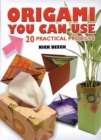 Image for Origami You Can Use : 20 Practical Projects