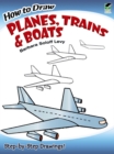 Image for How to Draw Planes, Trains and Boats