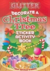 Image for Glitter Decorate a Christmas Tree, Sticker Activity Book