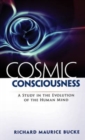 Image for Cosmic consciousness  : a study in the evolution of the human mind