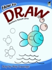 Image for How to Draw : Easy Stepbystep Drawings!