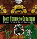Image for From nature to ornament  : organic forms in the art nouveau style