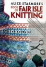 Image for Alice Starmore&#39;s book of Fair Isle knitting