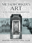 Image for The Metalworker&#39;s Art : A Pictorial Celebration