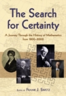 Image for The Search for Certainty : A Journey Through the History of Mathematics,1800-2000