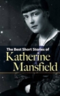 Image for The best short stories of Katherine Mansfield