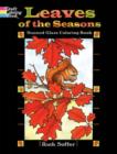 Image for Leaves of the Seasons Stained Glass Coloring Book