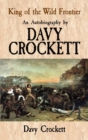 Image for King of the Wild Frontier : An Autobiography by Davy Crockett