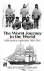 Image for The Worst Journey in the World : With Scott in Antarctica 1910-1913
