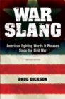 Image for War Slang : American Fighting Words &amp; Phrases Since the Civil War