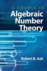Image for A Course in Algebraic Number Theory