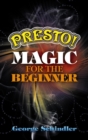 Image for Presto! Magic for the Beginner