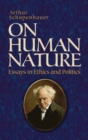 Image for On Human Nature : Essays in Ethics and Politics