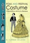 Image for Folk and festival costume  : a historical survey with over 600 illustrations