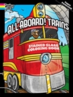 Image for All Aboard! Trains Dover Stained Glass Coloring Book