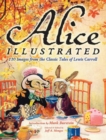 Image for Alice illustrated  : 110 images from the classic tales of Lewis Carroll