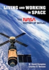 Image for Living and Working in Space : A NASA History of Skylab