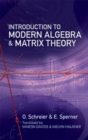 Image for Introduction to Modern Algebra and Matrix Theory