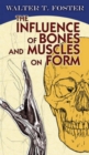 Image for The Influence of Bones and Muscles on Form