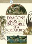 Image for Dragons, birds and incredible sea creatures