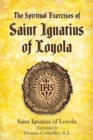 Image for The spiritual exercises of Saint Ignatius of Loyola