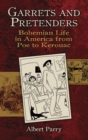 Image for Garrets and Pretenders : Bohemian Life in America from Poe to Kerouac