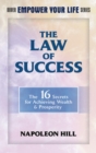 Image for The Law of Success : The 16 Secrets for Achieving Wealth &amp; Prosperity