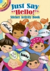 Image for Just Say &quot;Hello!&quot; Sticker Activity Book