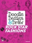 Image for Doodle Design &amp; Draw Rock Star Fashions