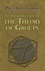 Image for An Introduction to the Theory of Groups