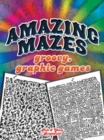 Image for Amazing Mazes : Groovy, Graphic Games