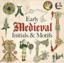 Image for Early Medieval Initials and Motifs