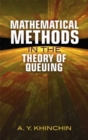 Image for Mathematical Methods in the Theory of Queuing