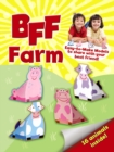 Image for BFF Fun -- Farm : Easy-to-Make Models to Share With Your Best Friend