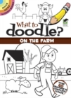 Image for What to Doodle? on the Farm