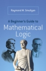 Image for A beginner&#39;s guide to mathematical logic