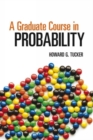 Image for A Graduate Course in Probability