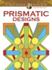 Image for Creative Haven Prismatic Designs Coloring Book